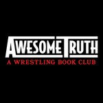 Awesome Truth: A Wrestling Book Club Podcast Awesome Truth: A Wrestling Book Club