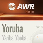 Logo of the podcast AWR Yoruba / èdèe Yorùbá Podcast AWR Yoruba / èdèe Yorùbá