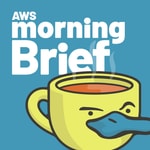 Logo of the podcast AWS Morning Brief Logo of the podcast AWS Morning Brief