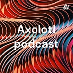 Logo of the podcast Axolotl podcast Podcast Axolotl podcast