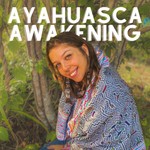 Logo of the podcast Ayahuasca Awakening Podcast Podcast Ayahuasca Awakening Podcast
