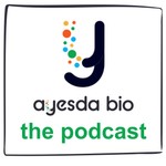 Ayesda Bio The Podcast: Scientific Innovation and Market Insights Podcast Ayesda Bio The Podcast: Scientific Innovation and Market Insights
