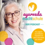 Ayurveda macht Schule! Podcast Ayurveda macht Schule!