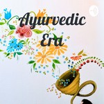 Logo of the podcast Ayurvedic Era Podcast Ayurvedic Era