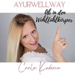 Logo of the podcast AyurWellWay
Carola Kuderna Podcast AyurWellWay
Carola Kuderna