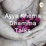Logo of the podcast Ayya Khema Dhamma Talks Podcast Ayya Khema Dhamma Talks