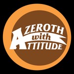 Logo of the podcast Azeroth With Attitude Podcast Azeroth With Attitude
