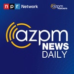 Logo of the podcast AZPM News Daily Podcast AZPM News Daily