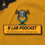 Logo of the podcast B Lab: Performance Esportiva Podcast B Lab: Performance Esportiva