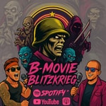 Logo of the podcast B-Movie Blitzkrieg Podcast B-Movie Blitzkrieg