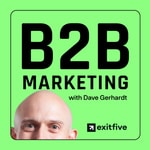 The Exit Five CMO Podcast (Hosted by Dave Gerhardt)