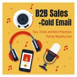 Logo of the podcast B2B Sales + Cold Email Tips Podcast B2B Sales + Cold Email Tips