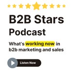 B2B Stars | B2B Marketing, Sales & Growth Podcast Podcast B2B Stars | B2B Marketing, Sales & Growth Podcast