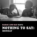 Logo of the podcast Babak and Ray Have Nothing To Say Podcast Babak and Ray Have Nothing To Say
