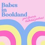 Babes in Bookland: Your Favorite Women's Bookclub Podcast Podcast Babes in Bookland: Your Favorite Women's Bookclub Podcast