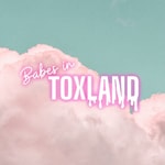 Logo of the podcast Babes in Toxland Podcast Babes in Toxland
