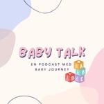 Logo of the podcast Baby Talk med Baby Journey Podcast Baby Talk med Baby Journey