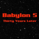 Babylon 5: 30 Years Later Babylon 5: 30 Years Later