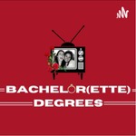 Logo of the podcast Bachelor(ette) Degrees Podcast Bachelor(ette) Degrees