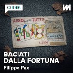 Logo of the podcast Baciati dalla fortuna Podcast Baciati dalla fortuna