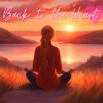 Logo of the podcast Back to the Heart Podcast Back to the Heart