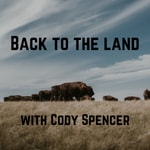 Podcast Regenerative Bison with Cody Spencer