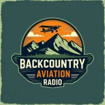 Backcountry Aviation Radio Podcast Backcountry Aviation Radio
