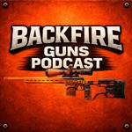 Logo of the podcast Backfire Guns Podcast Podcast Backfire Guns Podcast