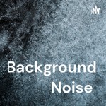 Logo of the podcast Background Noise Podcast Background Noise
