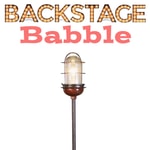 Logo of the podcast Backstage Babble Logo of the podcast Backstage Babble