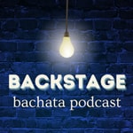 Backstage - The Bachata Podcast Podcast Backstage - The Bachata Podcast