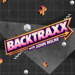 Logo of the podcast Backtraxx with John Milne Podcast Backtraxx with John Milne