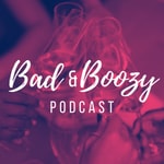 Logo of the podcast Bad and Boozy Podcast Podcast Bad and Boozy Podcast