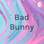 Logo of the podcast Bad Bunny Podcast Bad Bunny