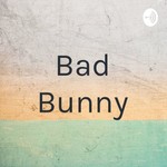 Logo of the podcast Bad Bunny Podcast Bad Bunny
