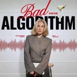 Logo of the podcast Bad for the Algorithm Podcast Bad for the Algorithm