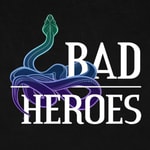 Bad Heroes Bad Heroes