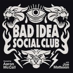 Bad Idea Social Club Podcast Bad Idea Social Club
