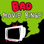 Logo of the podcast Bad Movie Binge Podcast Bad Movie Binge