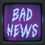 Logo of the podcast Bad News Podcast Bad News