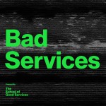Logo of the podcast Bad Services Podcast Podcast Bad Services Podcast
