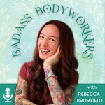 Badass Bodyworkers Podcast Badass Bodyworkers