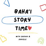 Logo of the podcast Bahá’í Story Time Podcast Bahá’í Story Time