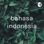 Logo of the podcast bahasa indonesia Podcast bahasa indonesia