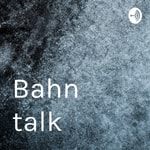 Logo of the podcast Bahn talk Podcast Bahn talk