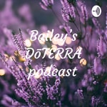 Logo of the podcast Bailey’s DōTERRA podcast Podcast Bailey’s DōTERRA podcast