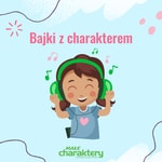 Logo of the podcast Bajki z charakterem Podcast Bajki z charakterem