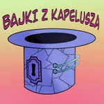 Podcast Bajki z kapelusza