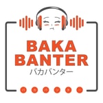 Logo of the podcast Baka Banter Anime Podcast Podcast Baka Banter Anime Podcast