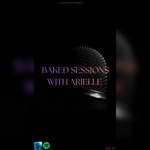 Logo of the podcast Baked sessions with Arielle Podcast Baked sessions with Arielle